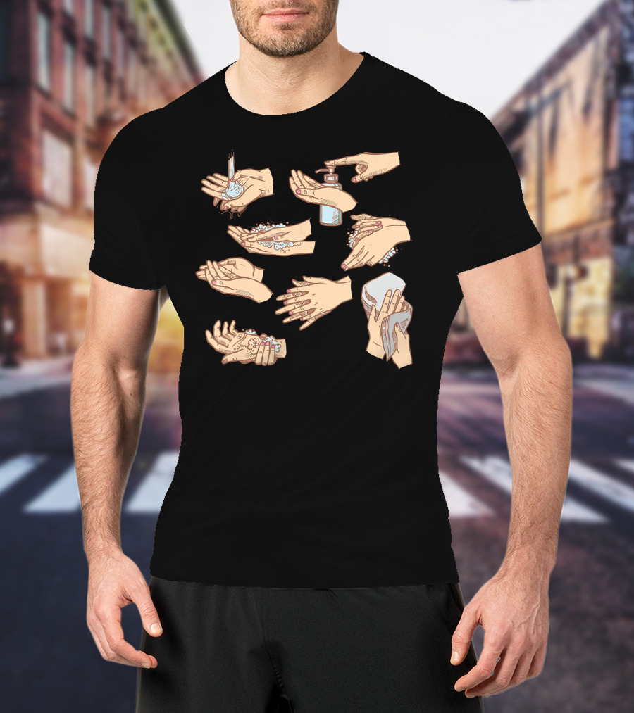 How To Wash Your Hands Step By Step Guide T-Shirt