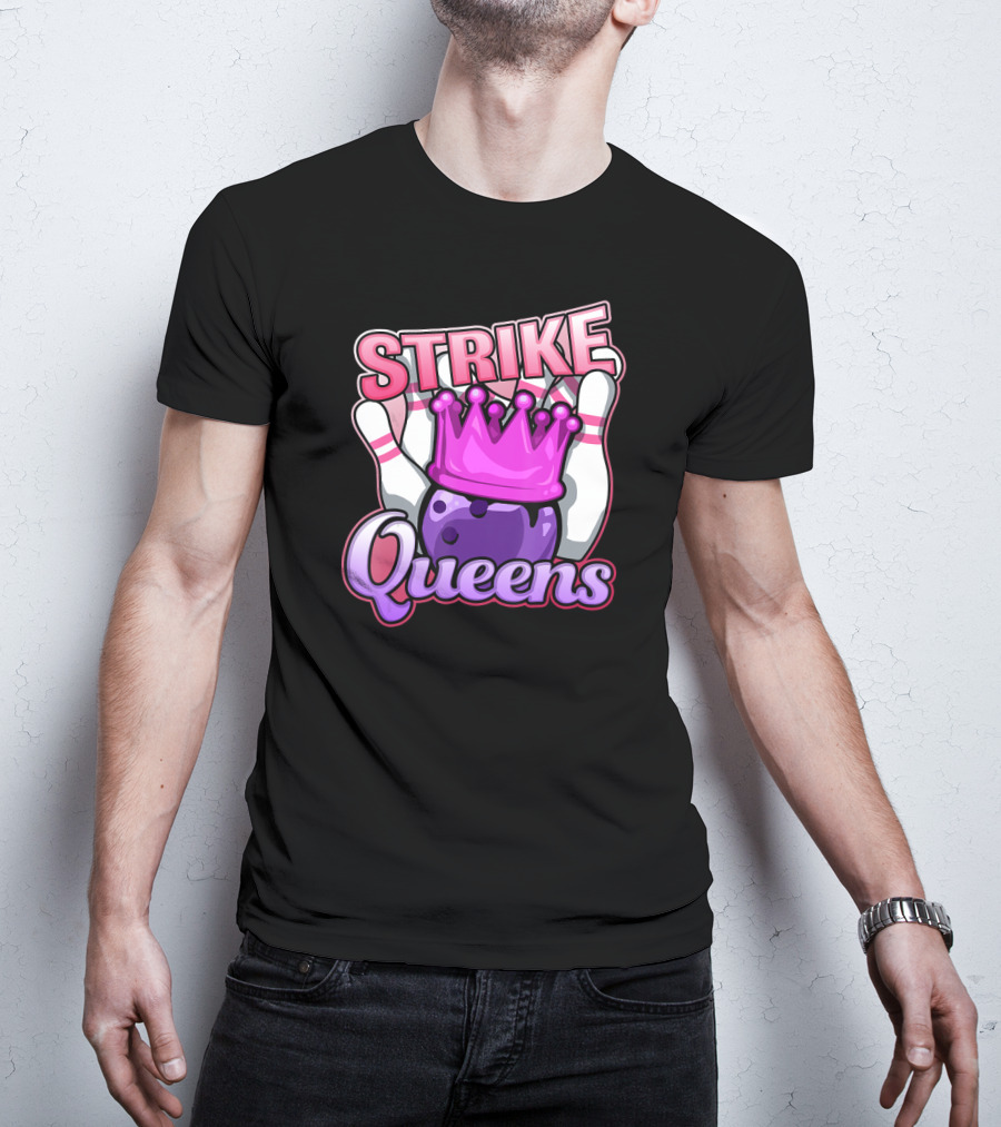 Strike Queens Bowling Ball Crown Pins Victory T-Shirt