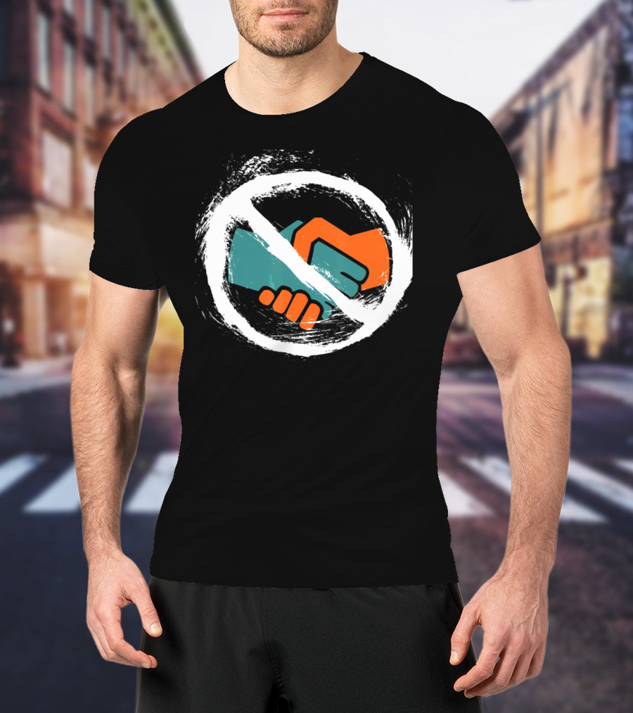 No Handshakes Do Foot Bump's Instead With No Symbol Over Handshake T-Shirt
