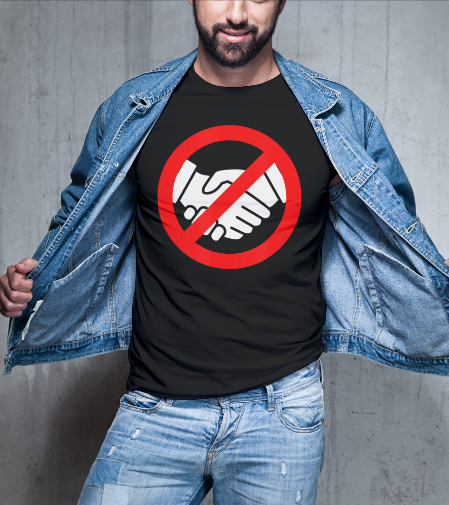Stop Handshake Sign No Touching Reminder Wash Your Hands T-Shirt