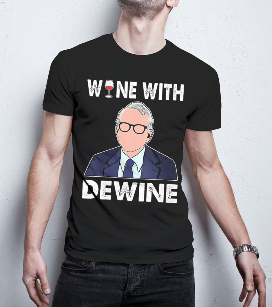 WINE WITH DEWINE Wine Glass T-Shirt