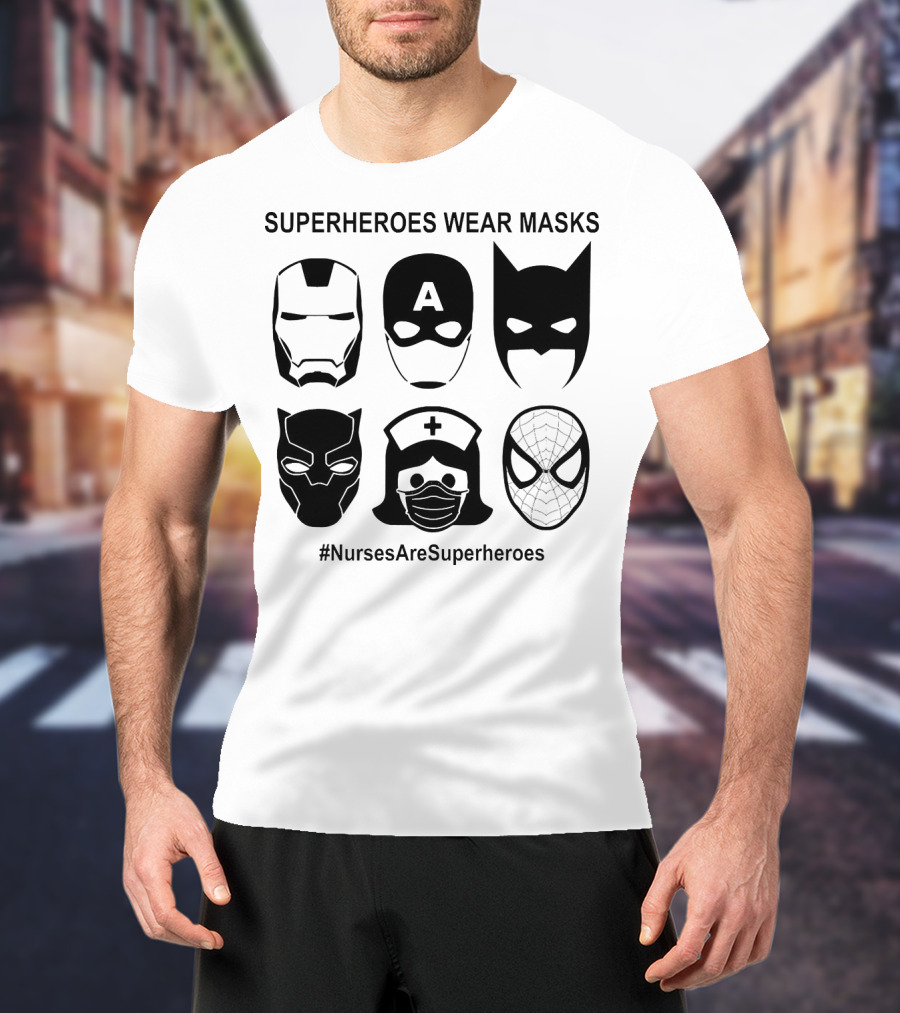 Superheroes Wear Masks Nurses Are Superheroes Iron Man Captain America Batman Black Panther Spider-Man T-Shirt