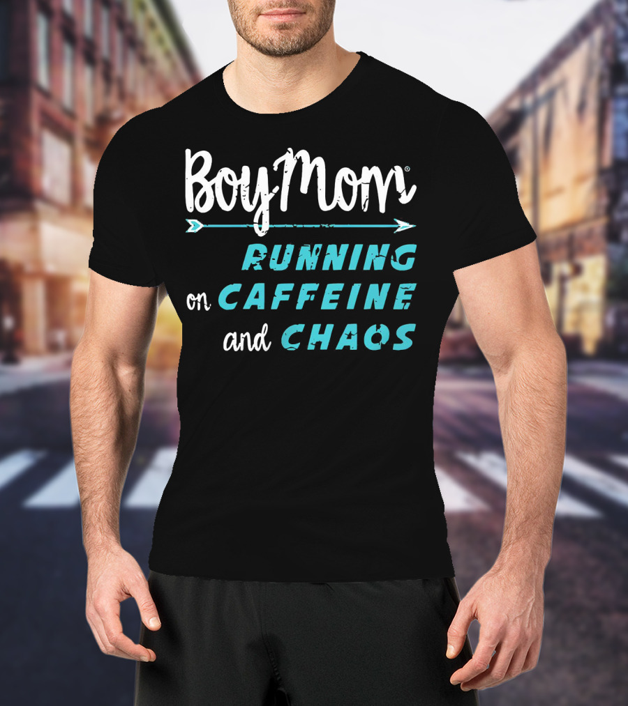 Boy Mom Running On Caffeine And Chaos T-Shirt