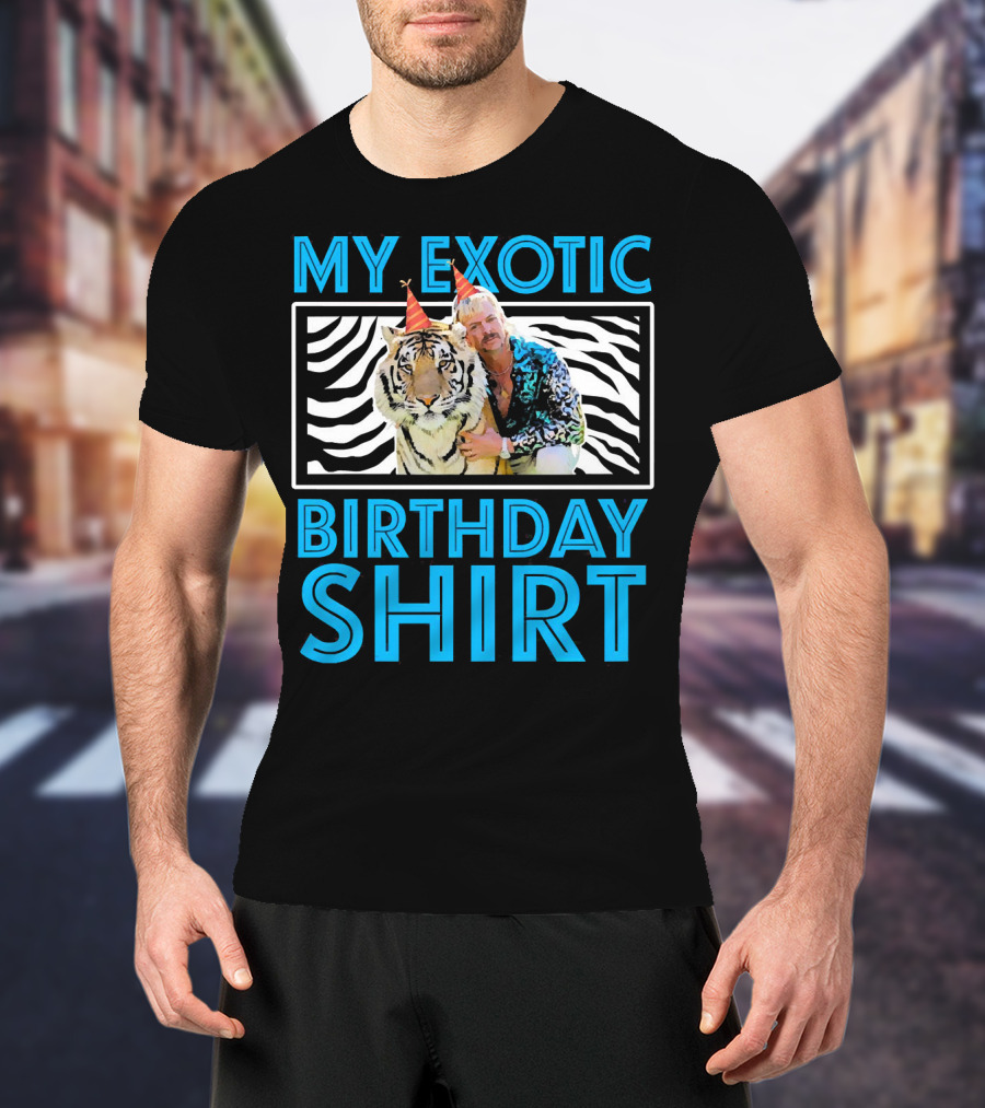 My Exotic Birthday Shirt Tiger T-Shirt