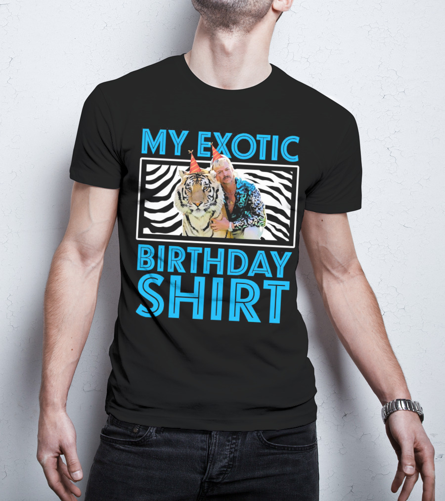 My Exotic Birthday Shirt Tiger T-Shirt
