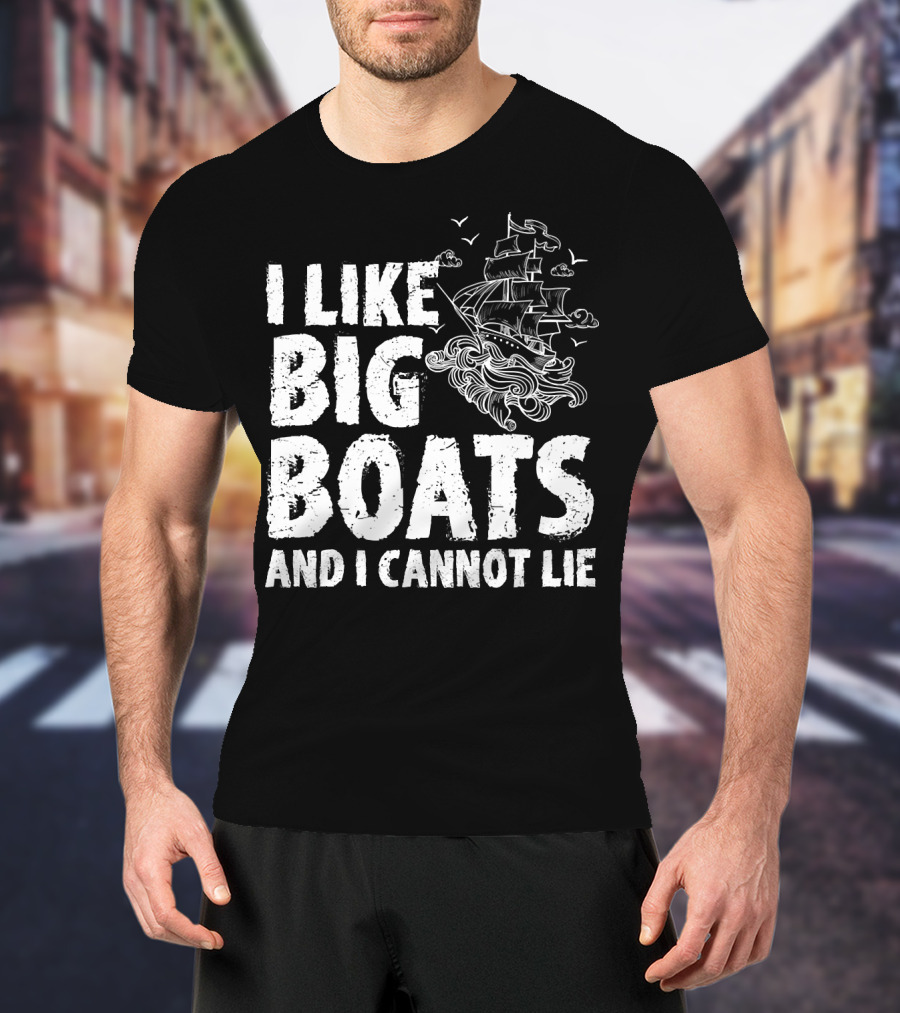 I Like Big Boats And I Cannot Lie Vintage Sailing Ship Ocean Waves T-Shirt