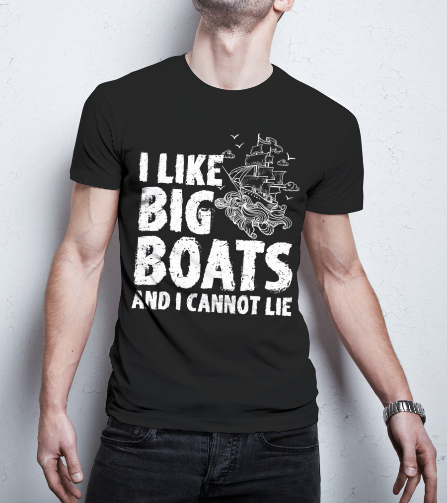 I Like Big Boats And I Cannot Lie Vintage Sailing Ship Ocean Waves T-Shirt