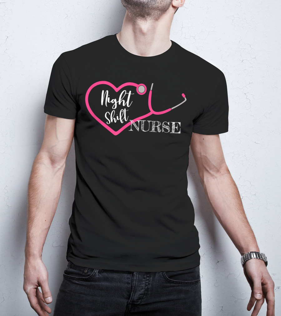 Night Shift Nurse Stethoscope Heart T-Shirt