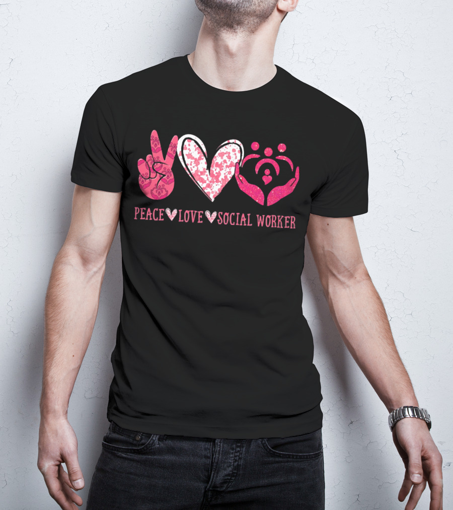 Peace Love Social Worker Peace Sign Heart Hands Family T-Shirt