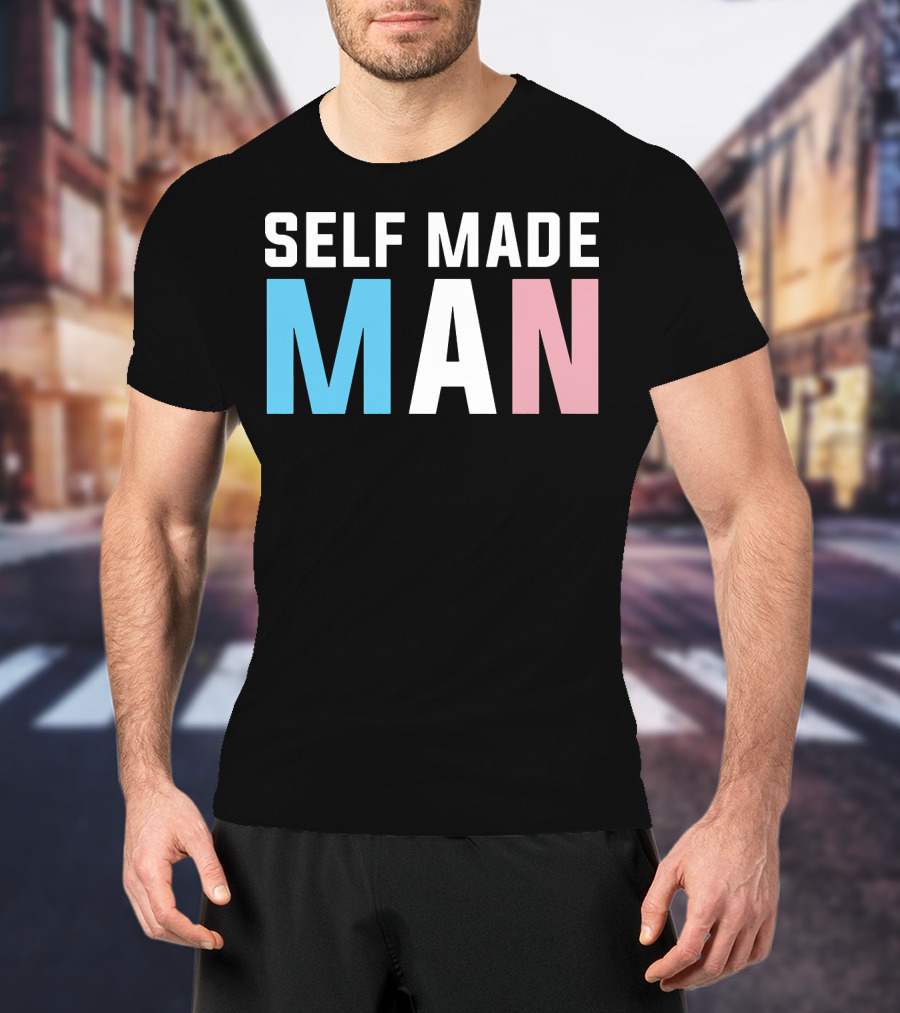 Self Made Man Transgender Pride Blue Pink White T-Shirt