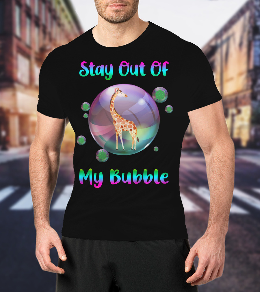 Stay Out Of My Bubble Giraffe In Rainbow Bubble With Green Germs T-Shirt