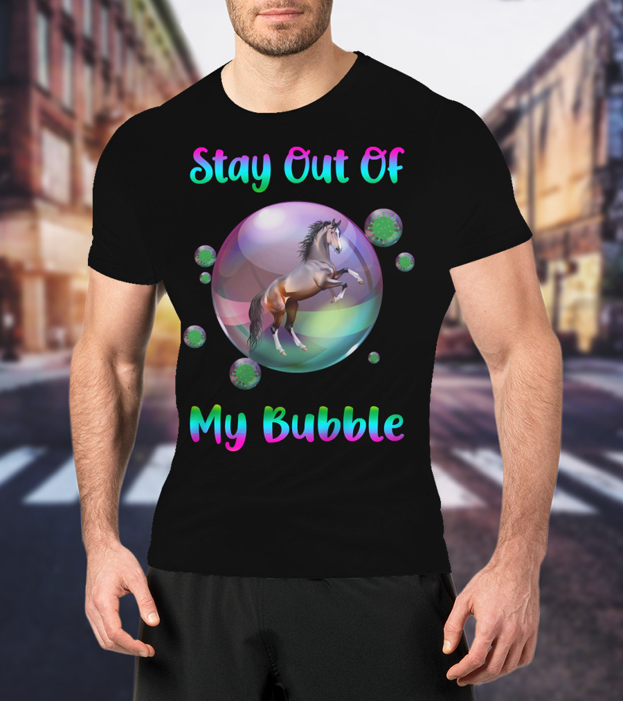 Stay Out Of My Bubble Horse Within Vibrant Spheres T-Shirt