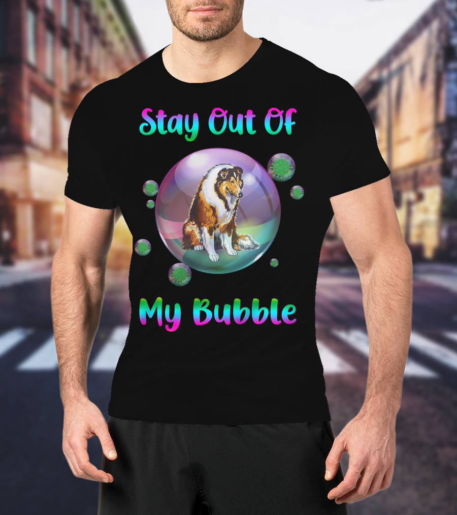 Stay Out Of My Bubble Collie Dog With Colorful Bubbles And Virus T-Shirt