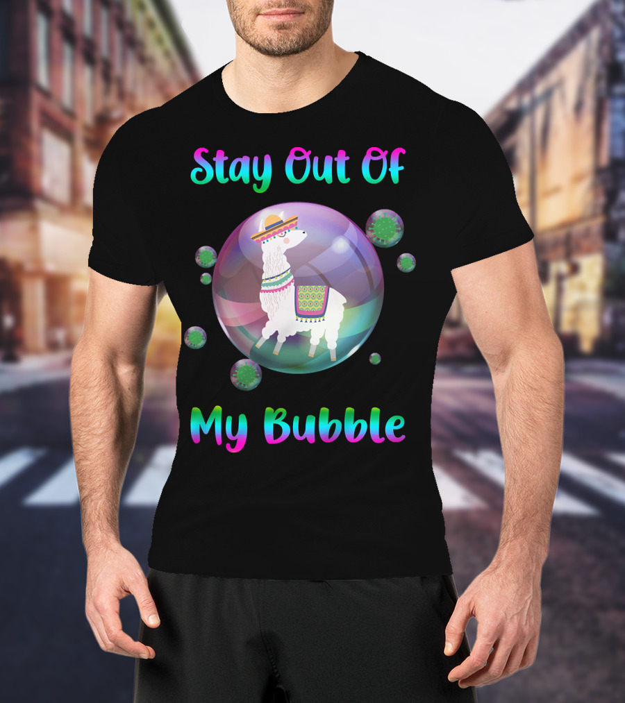 Stay Out Of My Bubble Llama In Sombrero With Colorful Poncho Within Rainbow Bubble T-Shirt