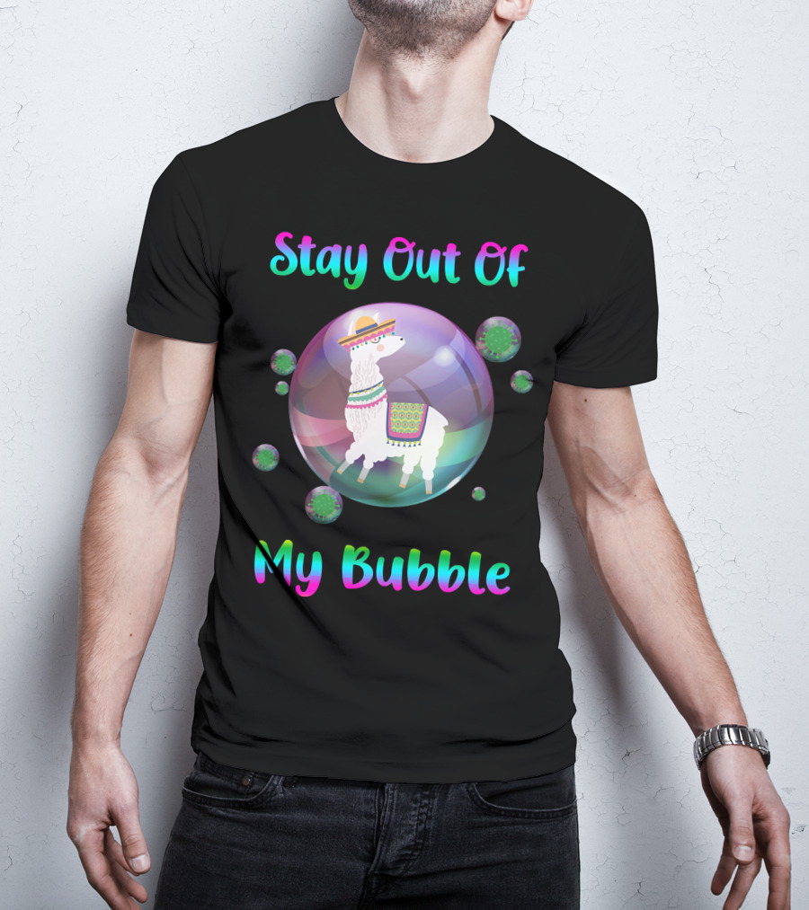 Stay Out Of My Bubble Llama In Sombrero With Colorful Poncho Within Rainbow Bubble T-Shirt