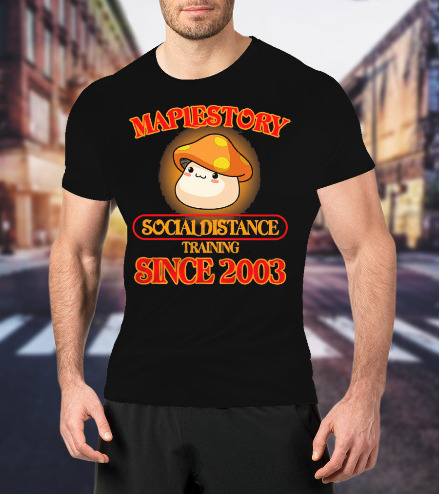 Maplestory Social Distance Training Since 2003 Mushroom Character T-Shirt
