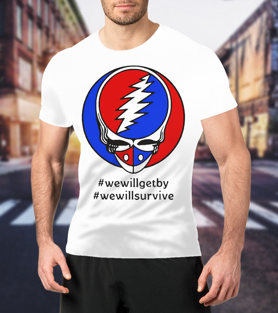 Grateful Dead Steal Your Face Logo We Will Get By We Will Survive HashTags T-Shirt