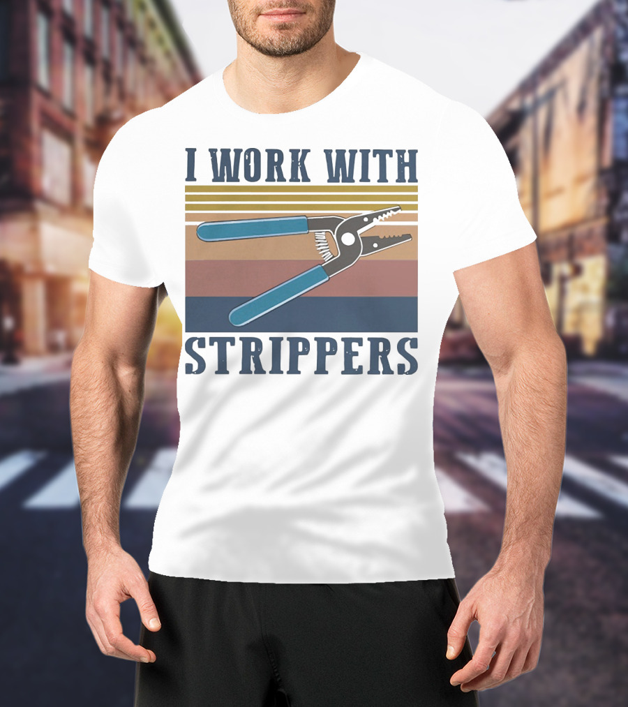 I Work With Wire Strippers Retro Tool T-Shirt