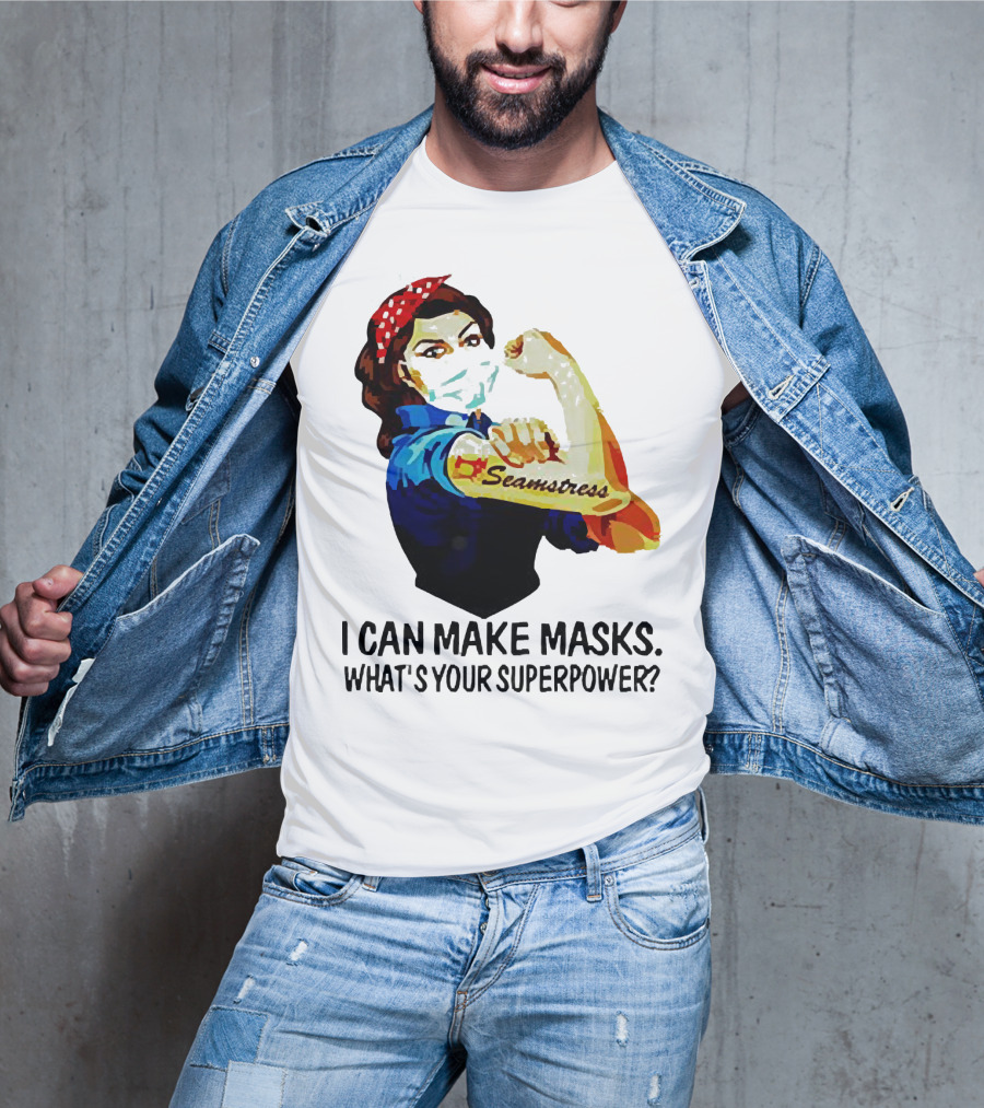 Strong Woman Tattoos Seamstress Iconic Rosie Riveter I Can Make Masks What's Your Superpower T-Shirt