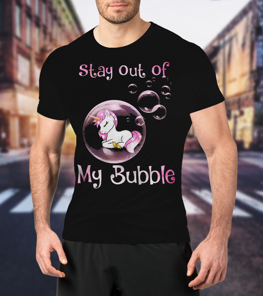 Stay Out Of My Bubble Cute Unicorn T-Shirt