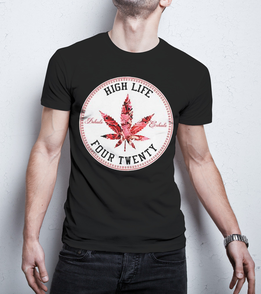 High Life Four Twenty Inhale Exhale Marijuana Flowers T-Shirt