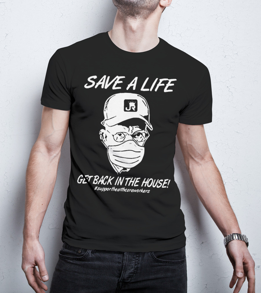 Save A Life Get Back In The House #supporthealthcareworkers Masked Cap Drawing T-Shirt