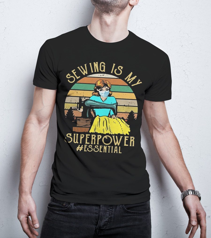 Sewing Is My Superpower #Essential T-Shirt