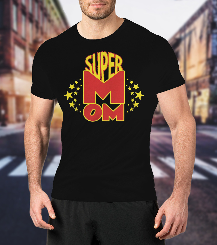Super Mom Stars Heroic T-Shirt
