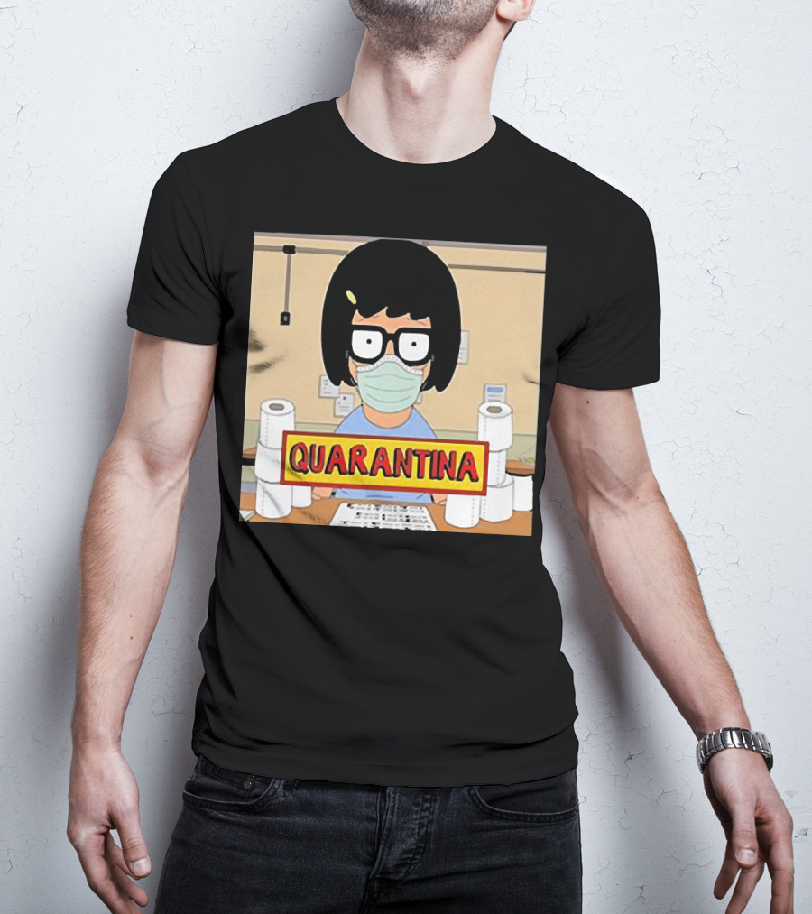 Tina Belcher Quarantina Stay Home Stay Safe Toilet Paper T-Shirt