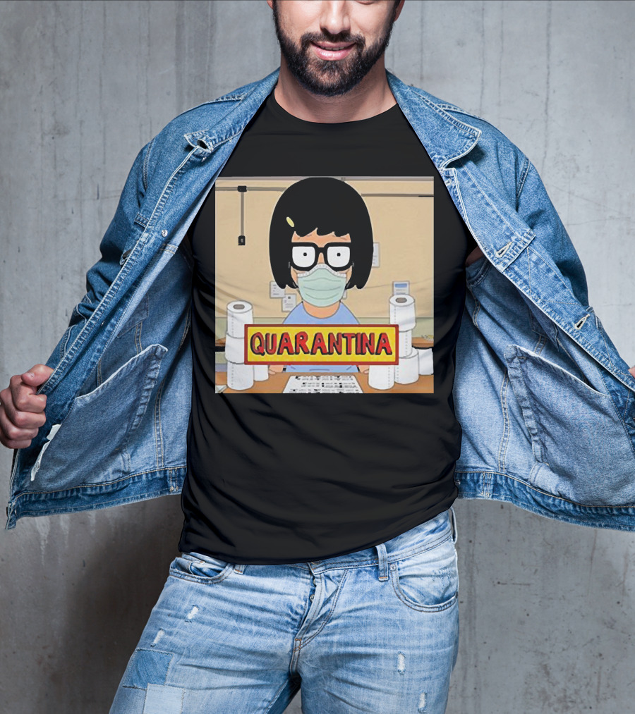 Tina Belcher Quarantina Stay Home Stay Safe Toilet Paper T-Shirt