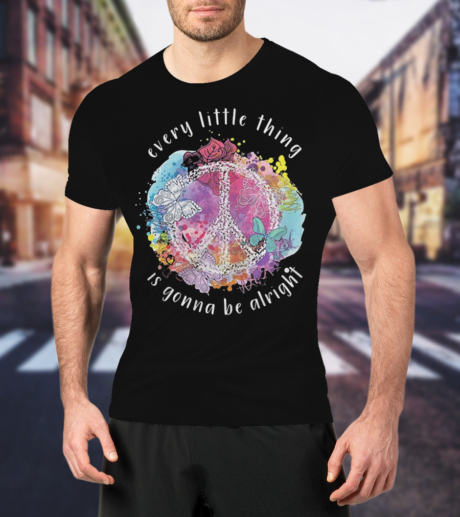 Every Little Thing Is Gonna Be Alright Peace Symbol With Colorful Butterflies And Floral Accents T-Shirt