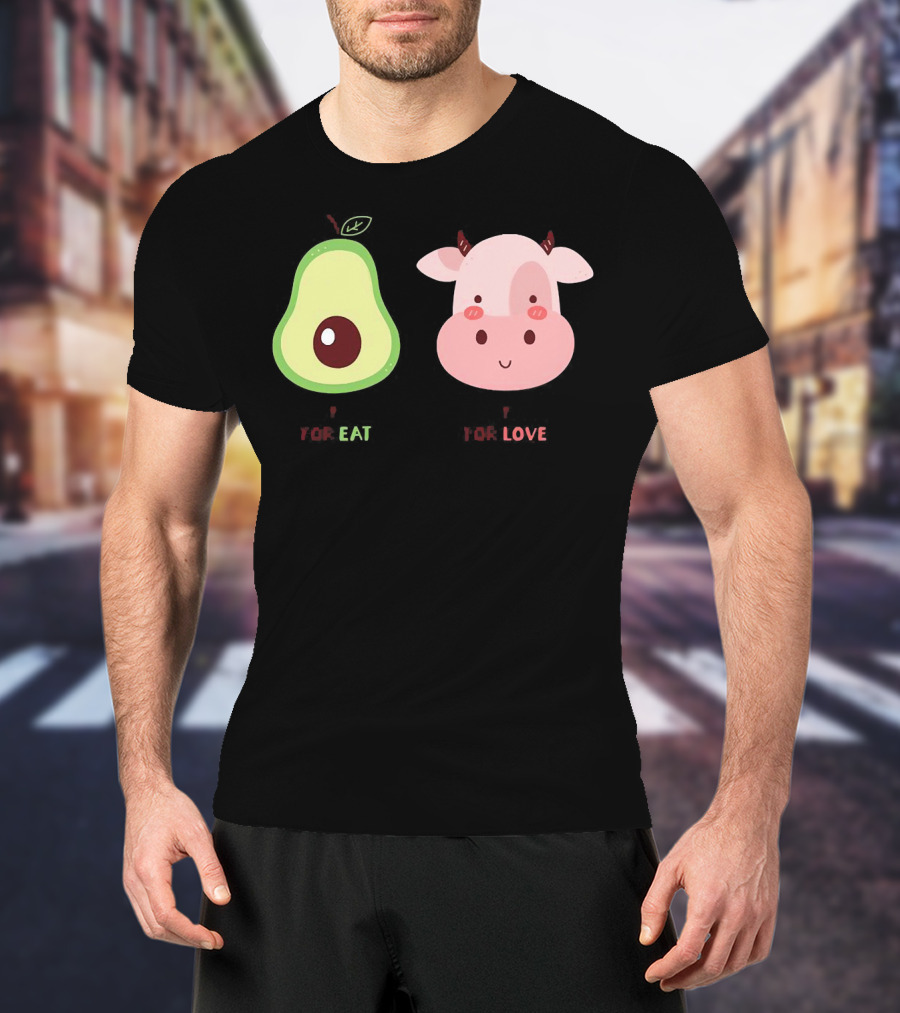 Avocado For Eat And Cow For Love T-Shirt