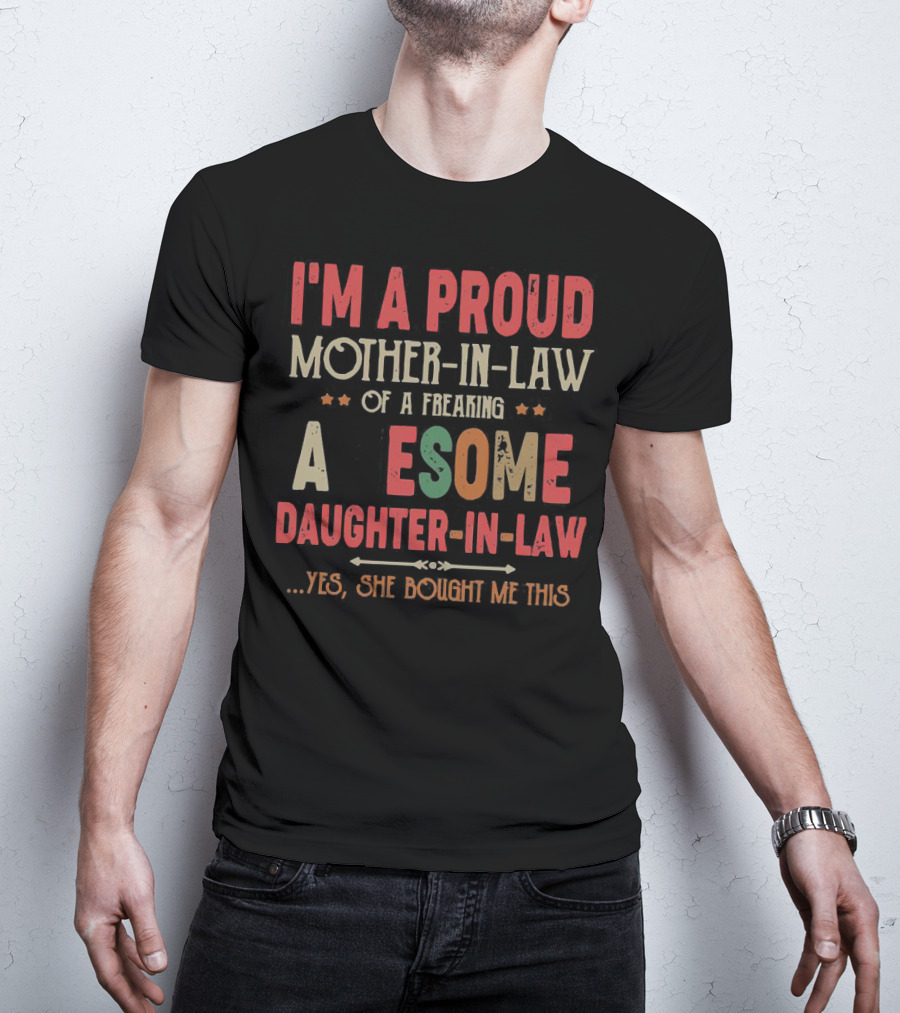 Proud Mother-In-Law Of A Freaking Awesome Daughter-In-Law T-Shirt