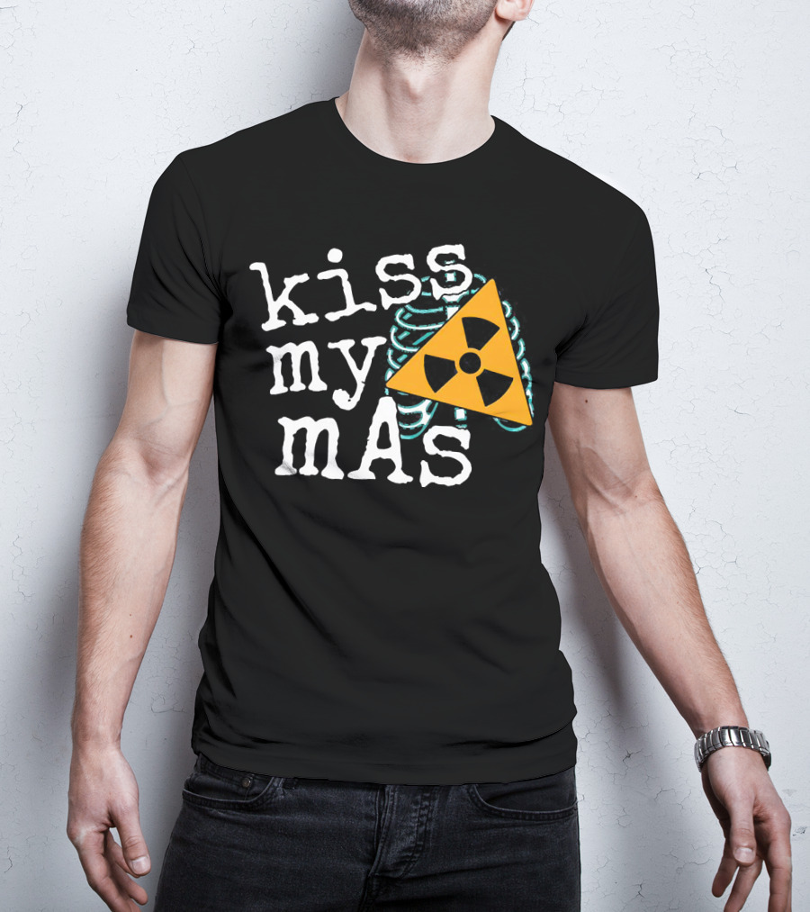 Kiss My MAs Radiology Skeleton Radiation T-Shirt