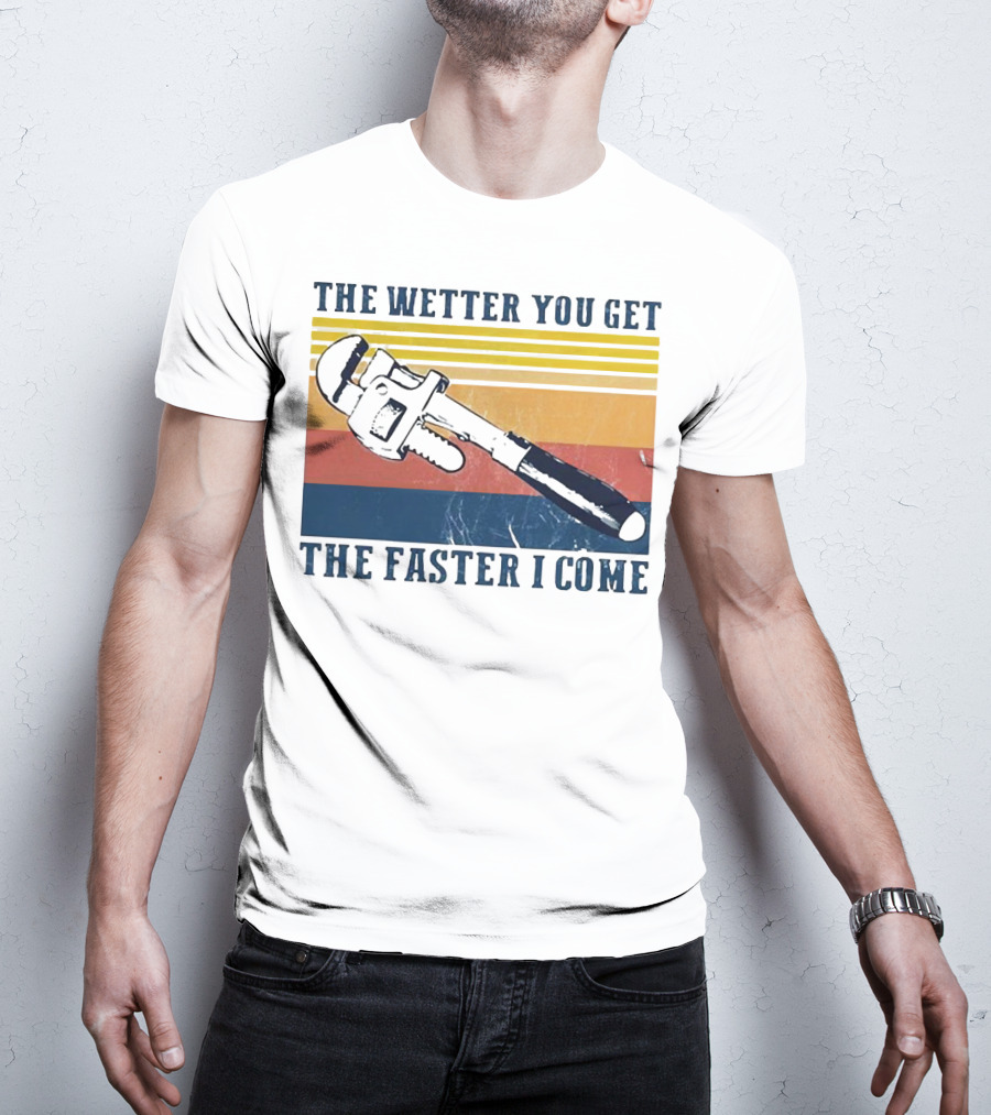 The Wetter You Get The Faster I Come Vintage Pipe Wrench Retro Stripes T-Shirt