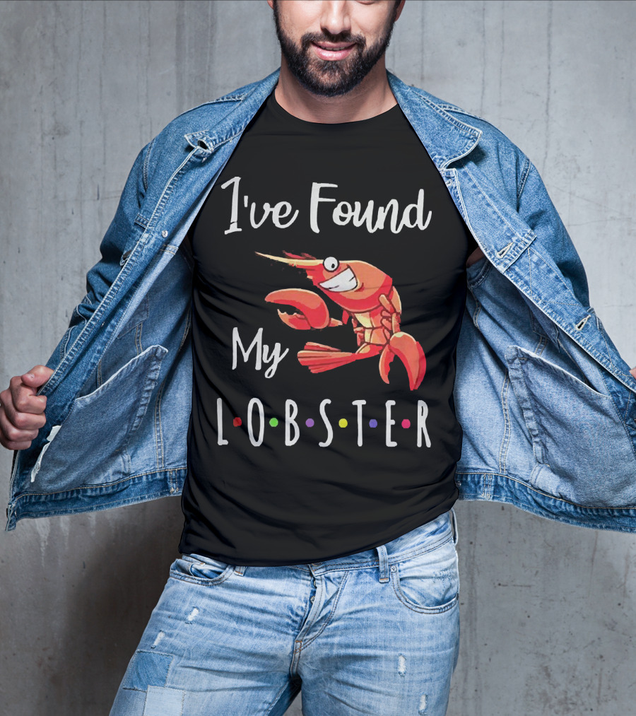 I've Found My Lobster With Colorful Dots Romantic Engagement T-Shirt
