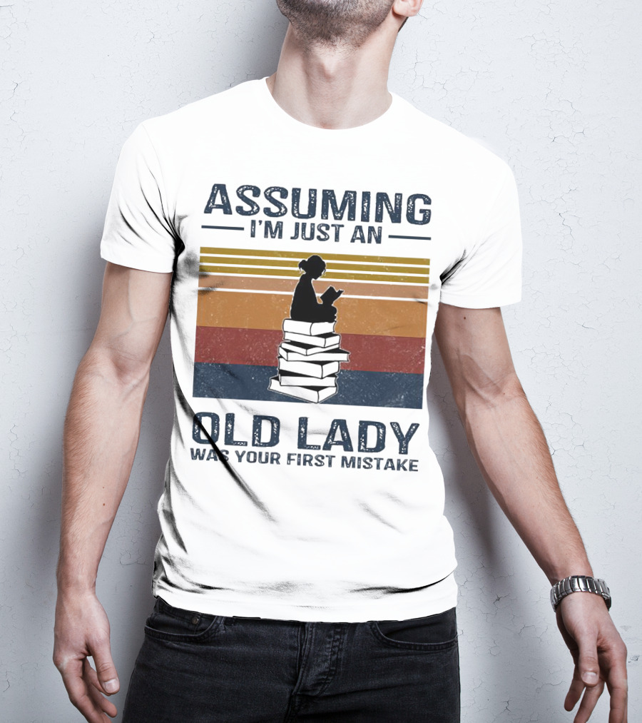 Assuming I'm Just An Old Lady Was Your First Mistake Sitting On Stack Of Books Vintage T-Shirt