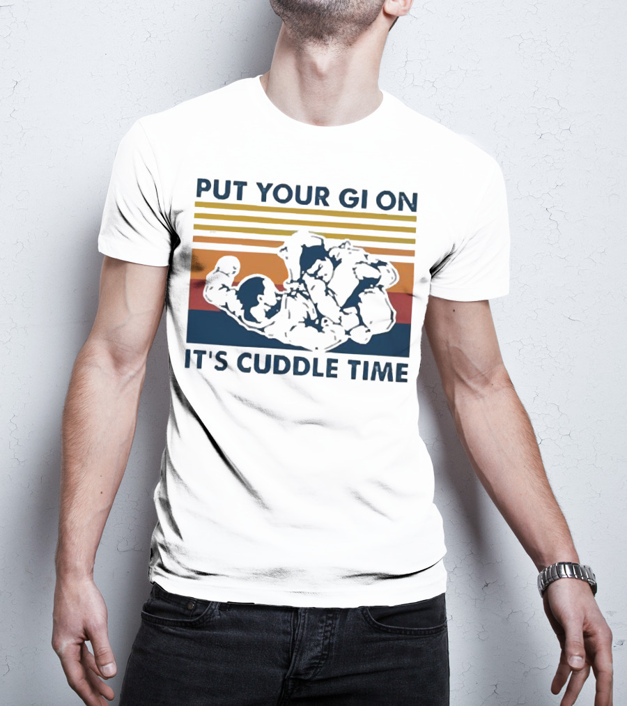Put Your Gi On It’s Cuddle Time Vintage Grappling BJJ T-Shirt
