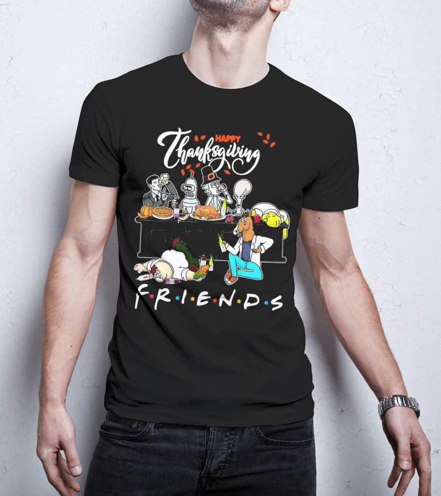 Happy Thanksgiving Friends Rick And Morty Crossover T-Shirt