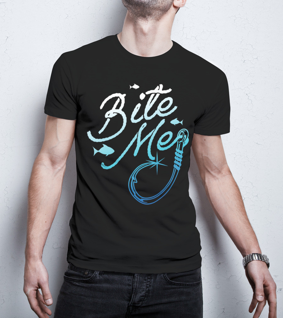 Fishing Fisherman Bite Me Funny Fish Hook T-Shirt