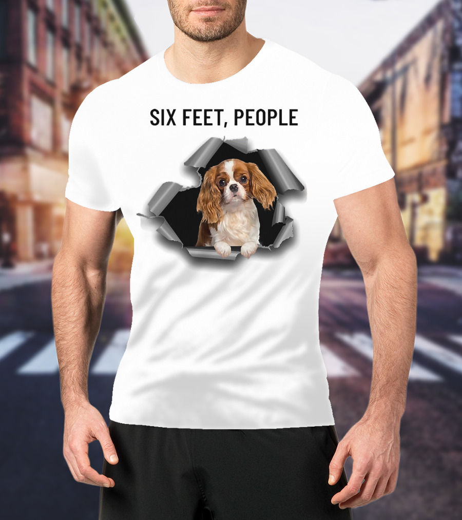 Six Feet People Cavalier King Spaniel Torn Ripper T-Shirt