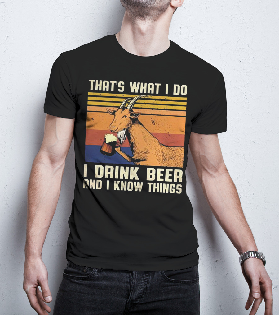 That's What I Do I Drink Beer And I Know Things Goat Vintage Stripes T-Shirt