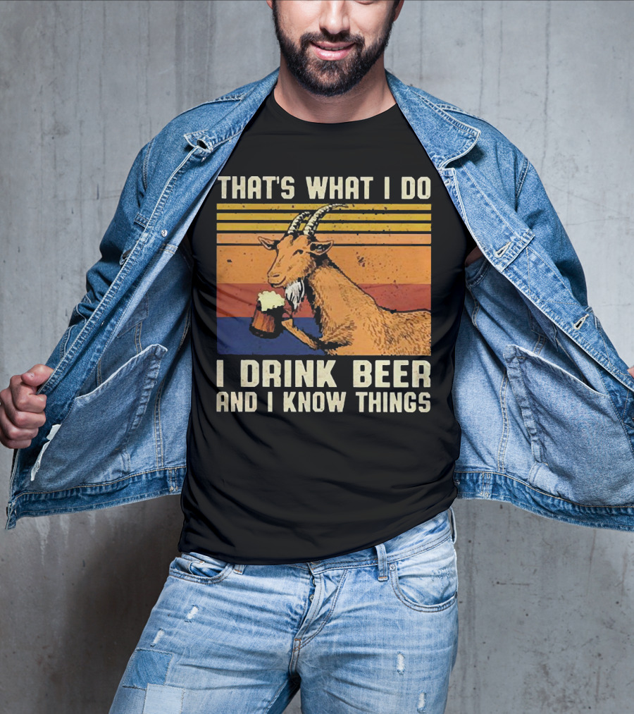 That's What I Do I Drink Beer And I Know Things Goat Vintage Stripes T-Shirt