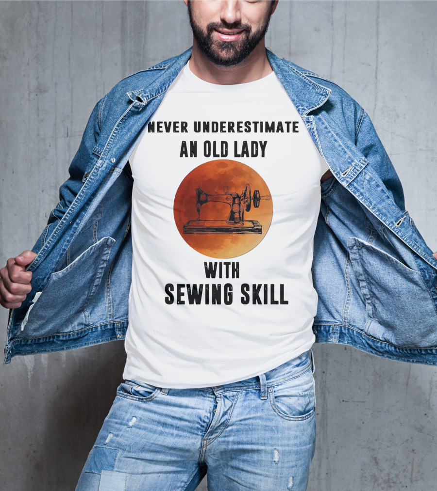 Never Underestimate An Old Lady With Sewing Skill Vintage Sewing Machine Moon Background T-Shirt
