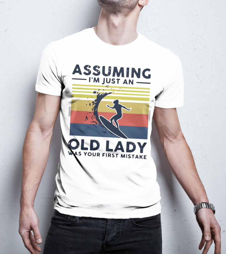 Assuming I'm Just An Old Lady Was Your First Mistake Surfing Silhouette Vintage Stripes T-Shirt