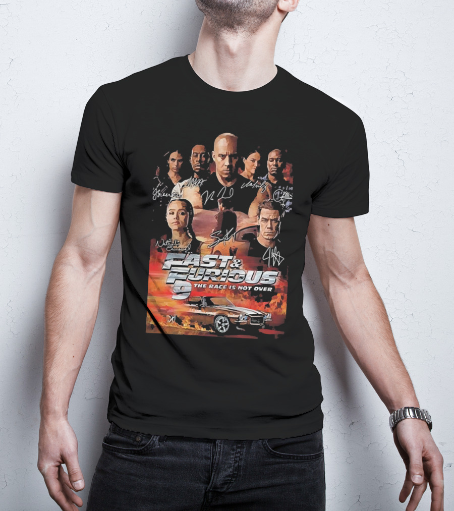 Fast And Furious 9 The Race Is Not Over Car Characters Signatures Vin Diesel Michelle Rodriguez T-Shirt
