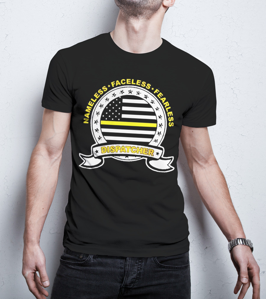Nameless Faceless Fearless Dispatcher American Flag Banner T-Shirt