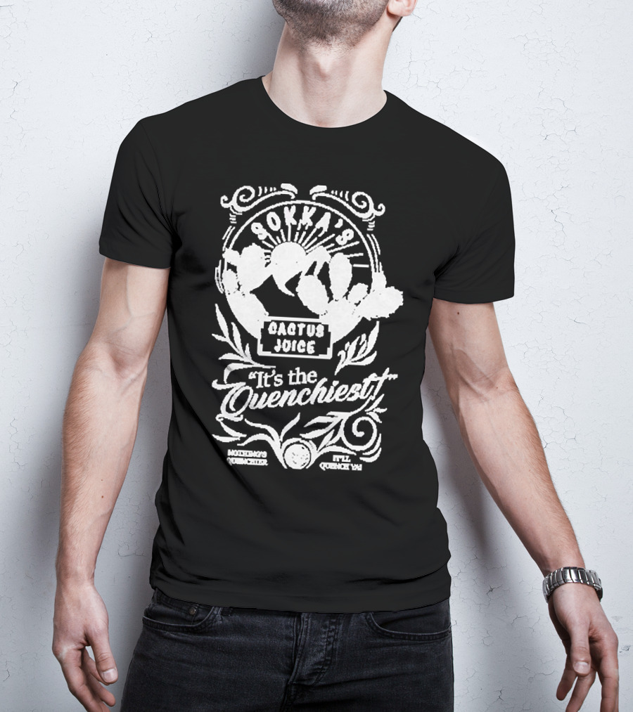 Sokka’s Cactus Juice It’s The Quenchiest Montong's Quencher Style Quenchin' T-Shirt