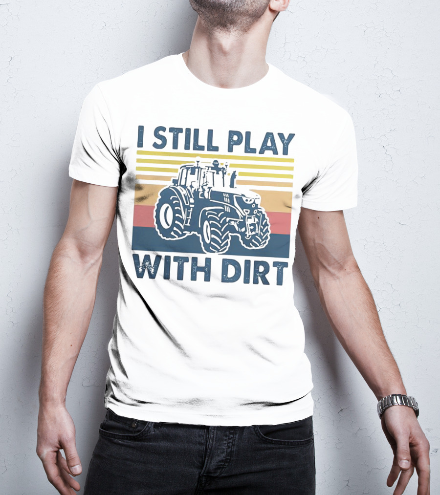 I Still Play With Dirt Tractor Retro Stripes T-Shirt