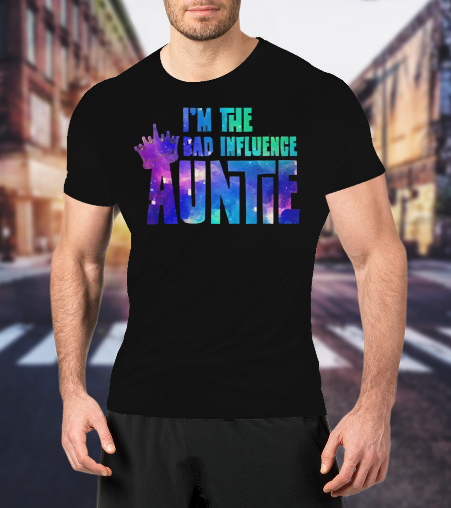 I’m The Bad Influence Auntie Crown Watercolor T-Shirt